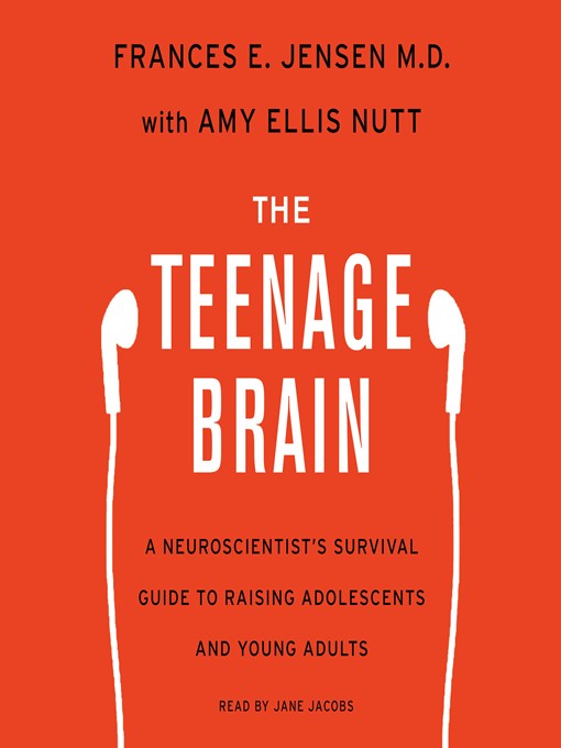 Title details for The Teenage Brain by Frances E. Jensen - Wait list